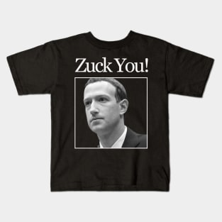 Zuck You! Kids T-Shirt
